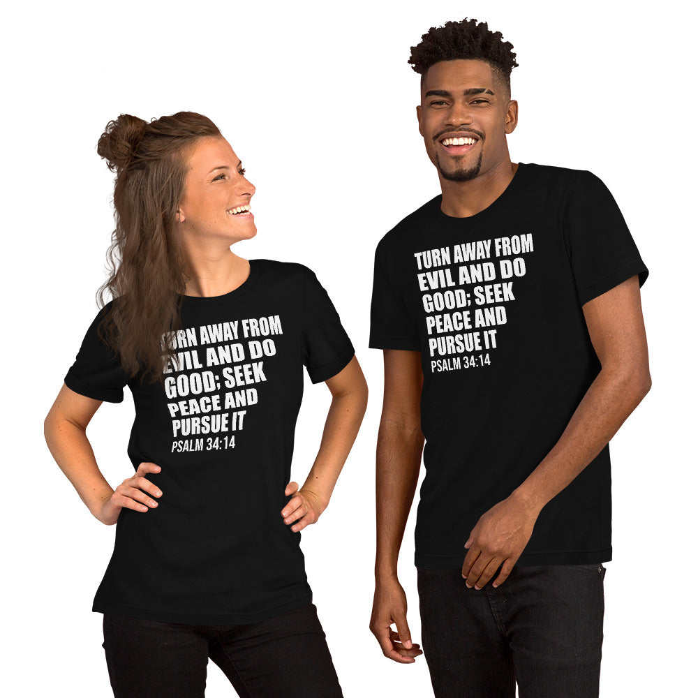 Psalm 34:14 t-shirt